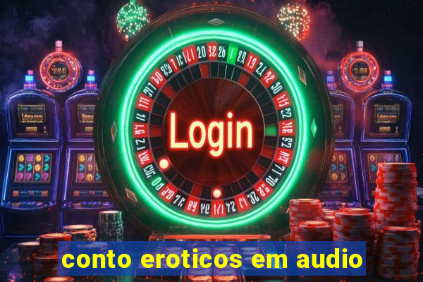 conto eroticos em audio